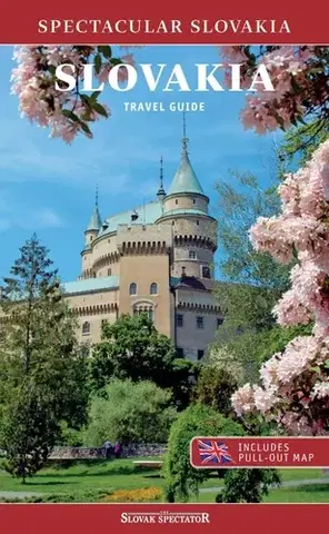Slovensko a Česká republika Spectacular Slovakia: SLOVAKIA Travel Guide