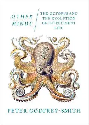 Medicína - ostatné Other Minds - Peter Godfrey-Smith