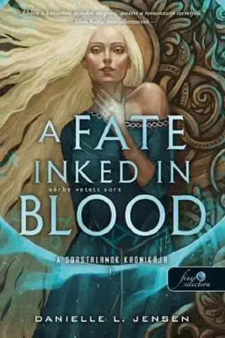 Sci-fi a fantasy A sorstalanok krónikája 1: A Fate Inked in Blood - Vérbe vetett sors - Danielle L. Jensen