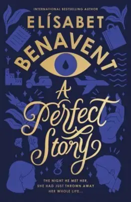 Romantická beletria A Perfect Story - Elísabet Benavent