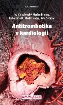 Medicína - ostatné Antitrombotika v kardiologii - Kolektív autorov
