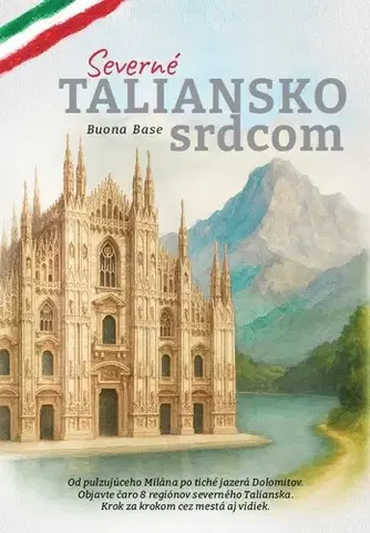 Európa Severné Taliansko srdcom - Buona Base