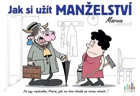 Humor a satira Jak si užít manželství - Michal Vaněček,Václav Ráž