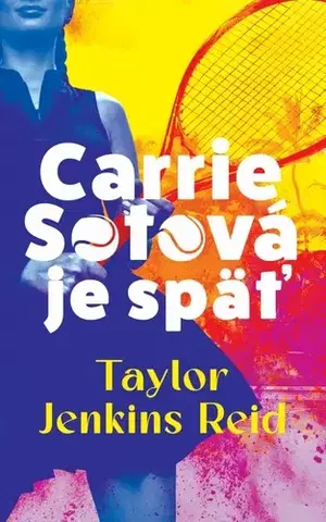 Svetová beletria Carrie Sotová je späť - Taylor Jenkins Reidová,Denisa Jahičová