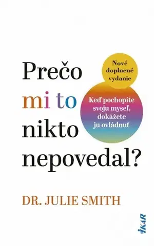 Psychológia, etika Prečo mi to nikto nepovedal?, 2. doplnené vydanie - Julie Smith,Zuzana Budinská