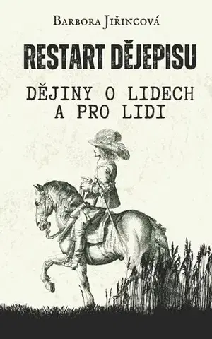 História - ostatné Restart dějepisu - Barbora Jiřincová