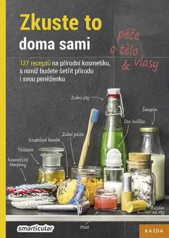 Krása, móda, kozmetika Zkuste to doma sami