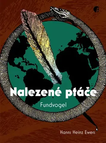 Svetová beletria Nalezené ptáče: Fundvogel - Hanns Heinz Ewers,Ingeborg Fialová-Fürstová