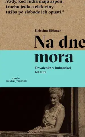 Fejtóny, rozhovory, reportáže Na dne mora - Kristína Böhmer