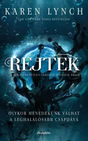 Sci-fi a fantasy Rejtek - Olykor menedékünk válhat a leghalálosabb csapdává - Karen Lynch