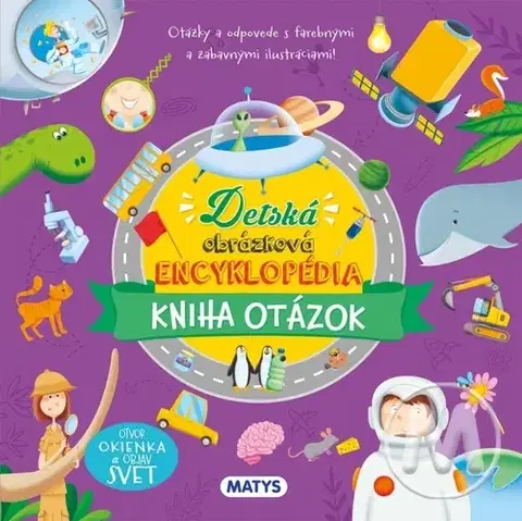 Leporelá, krabičky, puzzle knihy Detská obrázková encyklopédia: Kniha otázok