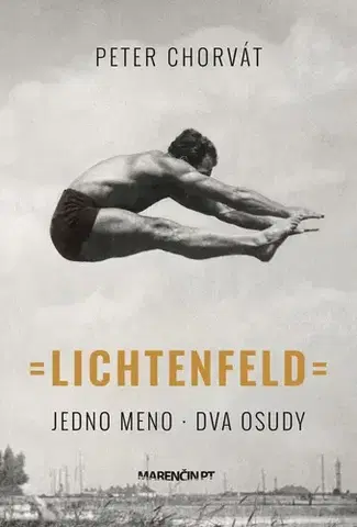 Šport Lichtenfeld. Jedno meno, dva osudy - Peter Chorvát