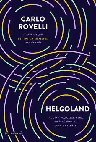 Astronómia, vesmír, fyzika Helgoland - Carlo Rovelli