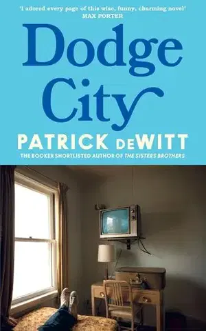 Svetová beletria Dodge City - Patrick DeWitt