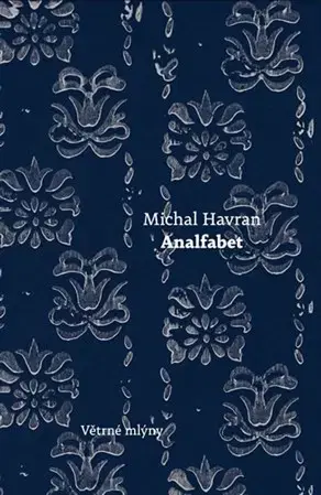 Slovenská beletria Analfabet - Michal Havran