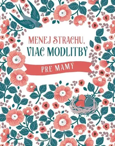 Kresťanstvo Menej strachu, viac modlitby pre mamy - Donna K. Maltese