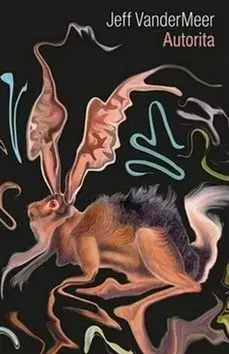 Sci-fi a fantasy Autorita - Jeff VanderMeer