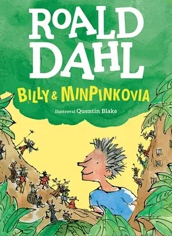 Rozprávky Billy a minpinkovia - Roald Dahl,Quentin Blake,Eva Preložníková
