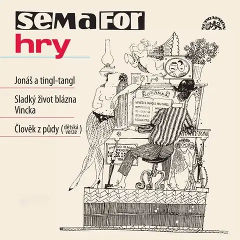 Umenie - ostatné SUPRAPHON a.s. Hry Jonáš a tingl-tangl, Sladký život blázna Vincka, Člověk z půdy