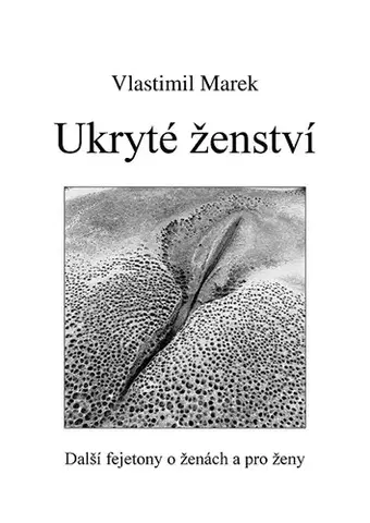 Psychológia, etika Ukryté ženství - Marek Vlastimil