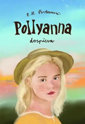 Pre deti a mládež - ostatné Pollyanna dospieva - Eleanor H. Porter