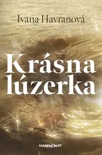 Slovenská beletria Krásna lúzerka - Ivana Havranová