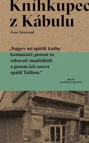 Fejtóny, rozhovory, reportáže Kníhkupec z Kábulu - Asne Seierstad