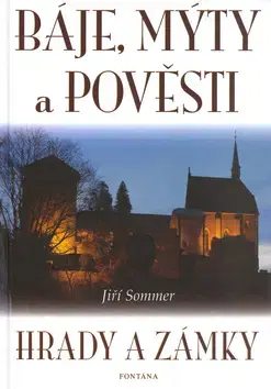 Beletria - ostatné Báje, mýty a pověsti - Jiří Sommer
