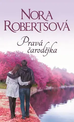 Romantická beletria Pravá čarodějka - Nora Roberts