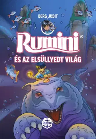 Dobrodružstvo, napätie, western Rumini és az elsüllyedt világ - új rajzokkal - Judit Berg