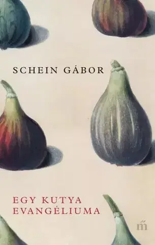 Kresťanstvo Egy kutya evangéliuma - Gábor Schein