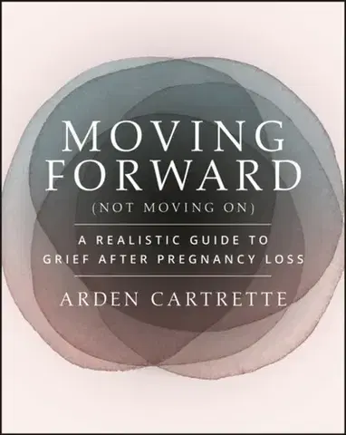 Motivačná literatúra Moving Forward, Not Moving On - Arden Cartrette