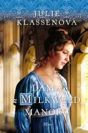 Historické romány Dáma z Milkweed Manoru - Julie Klassenová