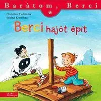 Pre deti a mládež - ostatné Berci hajót épít - Barátom, Berci - Kolektív autorov,Sabine Kraushaar