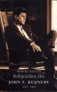 História Befejezetlen élet - Robert Dallek