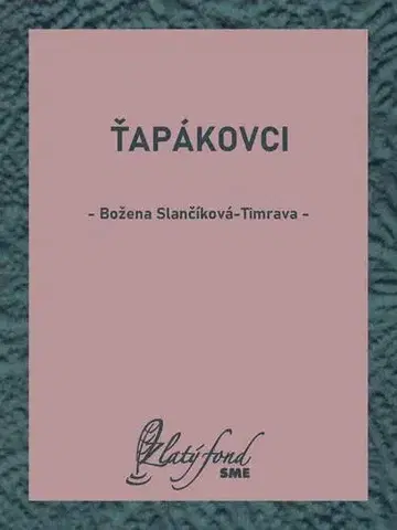 Slovenská beletria Ťapákovci - Božena Slančíková-Timrava