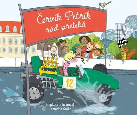 Rozprávky Červík Petrík rád preteká - Katarína Gasko,Katarína Gasko