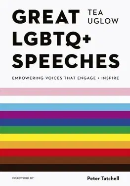 Sociológia, etnológia Great LGBTQ+ Speeches - Tea Uglow,Jack Holland