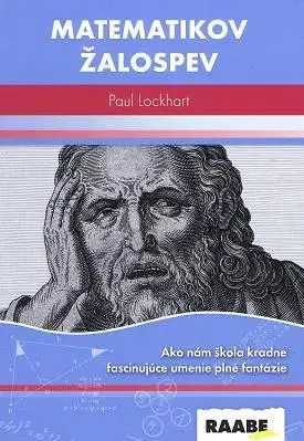Slovníky Matematikov žalospev - Paul Lockhart