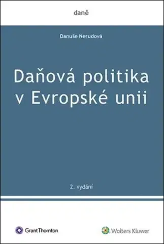 Dane, účtovníctvo Daňová politika v Evropské unii, 2. vydání - Danuše Nerudová