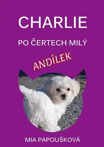 Humor a satira Charlie, po čertech milý andílek - Mia Papoušková