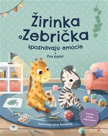 Pre deti a mládež - ostatné Žirinka a Zebrička spoznávajú emócie - Eva Kőrösi