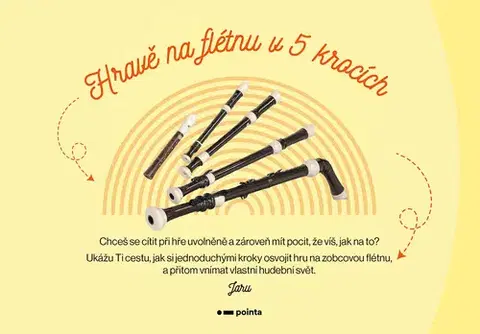 Encyklopédie pre deti a mládež - ostatné Hravě na flétnu v 5 krocích - Jarmila Kupčáková