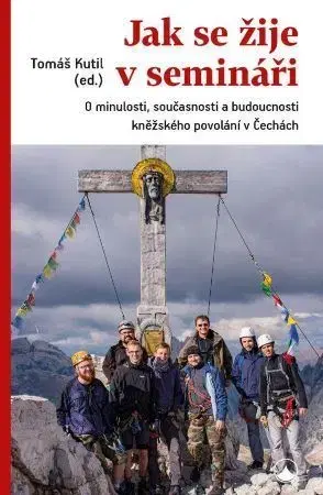 Kresťanstvo Jak se žije v semináři - Tomáš Kutil