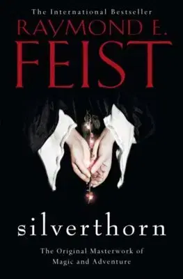 Sci-fi a fantasy Silverthorn - Raymond E. Feist