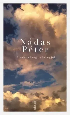 Svetová beletria A szabadság tréningjei - Péter Nádas