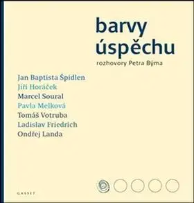Fejtóny, rozhovory, reportáže Barvy úspěchu - Petr Bým