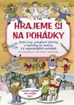 Pre deti a mládež - ostatné Hrajeme si na pohádky - Pavla Šmikmátorová