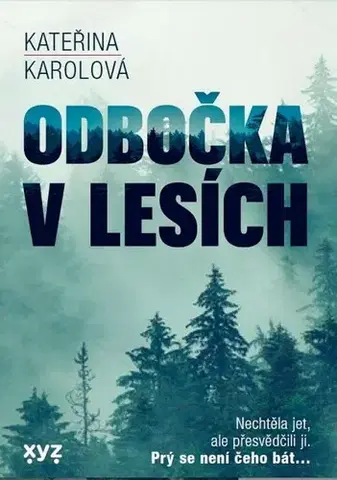 Detektívky, trilery, horory Odbočka v lesích - Kateřina Karolová