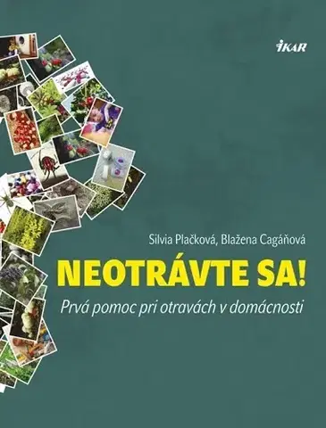 Zdravie, životný štýl - ostatné Neotrávte sa! - Blažena Cagáňová,Silvia Plačková